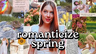 20 Ways to Romanticize Your Life This Spring 🌷