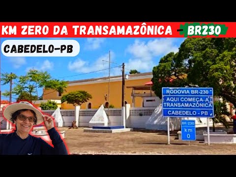 KM ZERO OF THE TRANSAMAZONIAN - BR230, and the (Father's Mansion) | CABEDELO - PARAÍBA