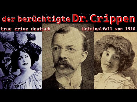 der Fall von Dr. Crippen aus dem Jahr 1910-true crime deutsch #historischertruecrime