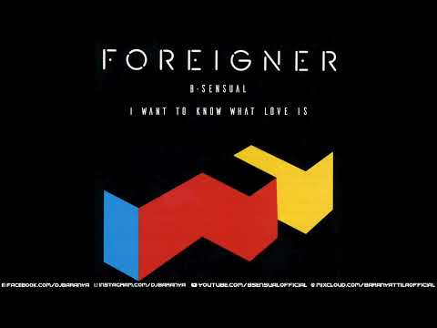 B-sensual ft. Foreigner - I Want To Know What Love Is