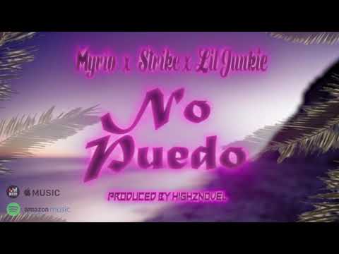 Myriiio x Lil Junkie x Strike - "No Puedo" (Prod by.HighZNoveL)