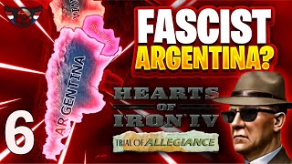 HOI4: Trial of Allegiance - Fascist Argentina - Historical Focus - ep6
