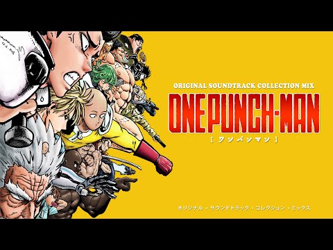 ONE PUNCH MAN - Original Soundtrack Collection Mix 2022