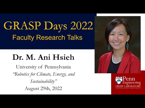 GRASP Lab Days 2022 - Faculty Research Talks presents Dr. M. Ani Hsieh