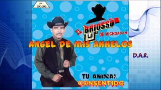 El Briosso De Michoacan - Ángel de mis Anhelos