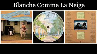 Kate &amp; Anna McGarrigle - Dancer With Bruised Knees - 05 Blanche Comme La Neige