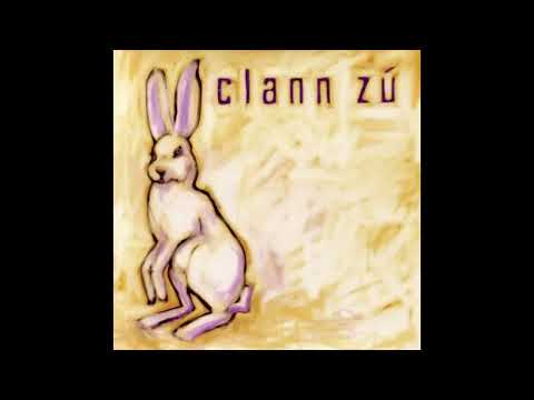 Clann Zú - Clann Zú Ep (Full Album)
