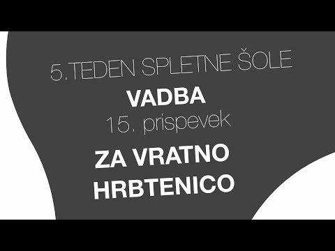 15. prispevek Peti element šole - VAJE ZA VRATNO HRBTENICO, PROTI BOLEČINI V VRATU