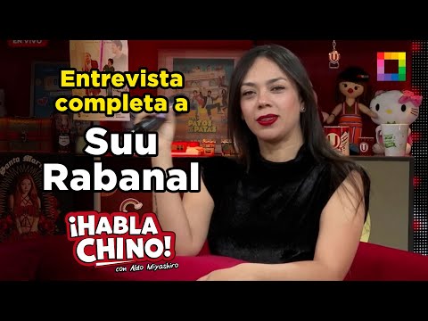 Habla Chino - OCT 24 - ENTREVISTA COMPLETA A SUU RABANAL | Willax