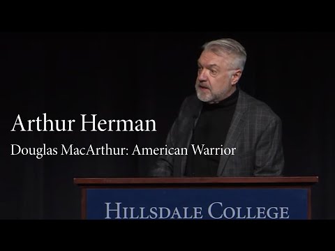 Arthur Herman | Douglas MacArthur: American Warrior