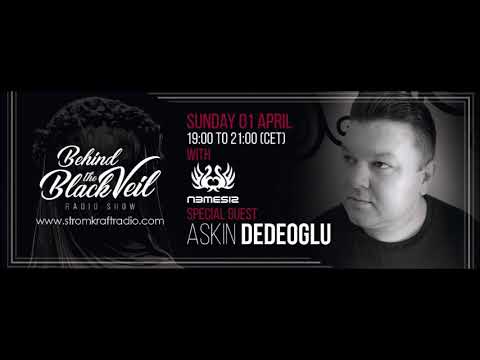 Askin Dedeoglu - Behind The Black Veil Radio Show (Stromkraft Radio)