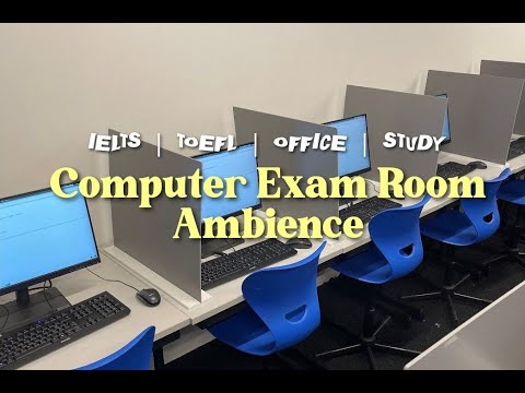 Exam Room Ambience 🖥📝 Computer-based, IELTS, TOEFL, Computer Lab, Studying, Office Background Noise