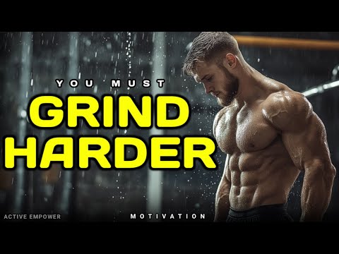 YOU MUST GRIND HARDER - Motivational Video