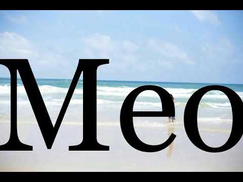 How To Pronounce Meo🌈🌈🌈🌈🌈🌈Pronunciation Of Meo