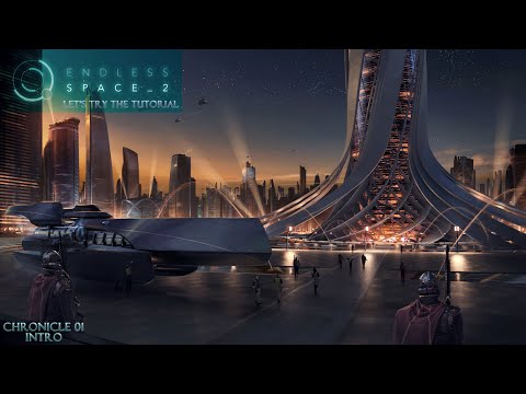 Endless Space 2 Tutorial (Intro)