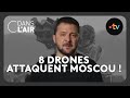 8 drones attaquent Moscou ! #cdanslair Archives 2023