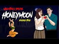 Honeymoon | valentine special |EVIL EYE | Hindi Horror Stories | Hindi kahaniya | Animated Stories