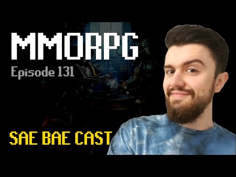 MMORPG - Ironman Mode, Greatest Twitch Moments, Going Dry, Staying Motivated | Sae Bae Cast 131