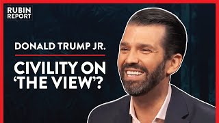 The View: They Wouldn’t Even Say My Last Name (Pt. 1) | Donald Trump Jr. | POLITICS | Rubin Report