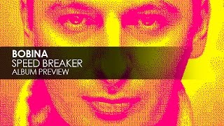 Bobina - Speed Breaker (Album Preview)