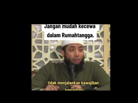 Jangan Mudah Kecewa Dalam Rumah Tangga (Ustadz DR. Khalid Basalamah, MA)