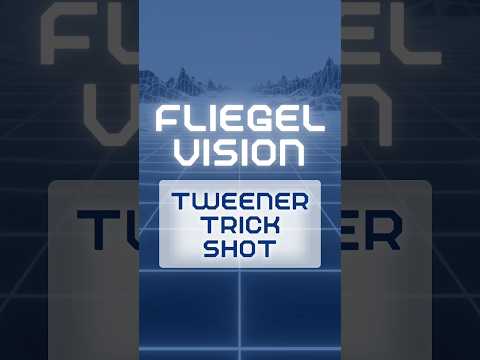 Fliegel Vision: Tweener Trick Shot