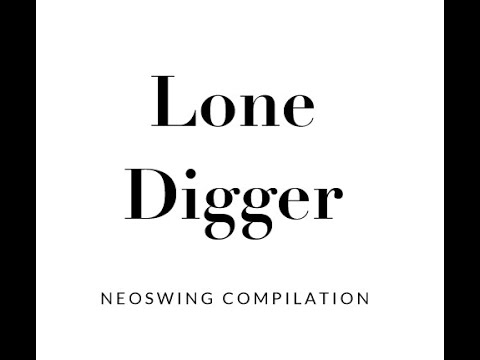 Neoswing Dance complation 2019 "LONE DIGGER" side A