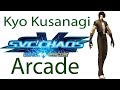 SNK Vs Capcom SVC Chaos Arcade Kyo Kusanagi
