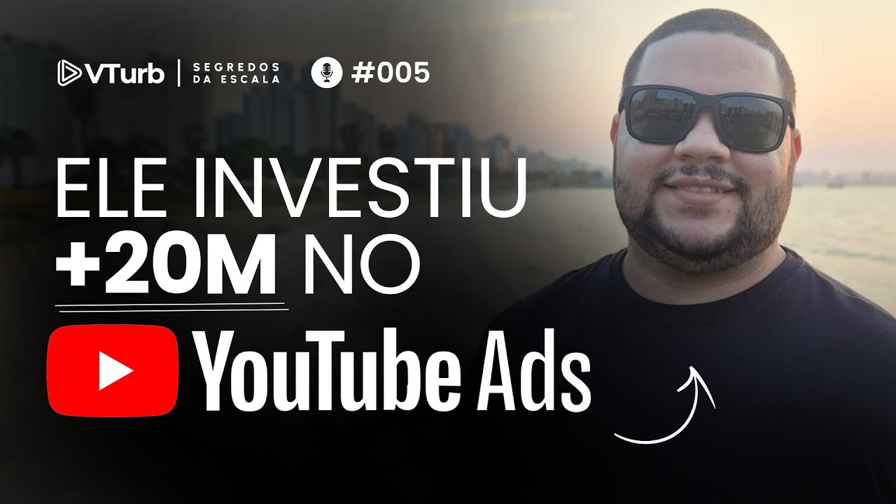 Subindo Campanhas De Múltiplos 8 Dígitos No YouTube Ads Na Prática | Segredos da Escala #005