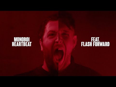 Monoboi - Heartbeat (Push) feat. Flash Forward (Official Video)