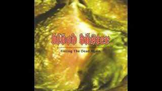 Blood Duster - II - Fisting The Dead Again (1993) (EP) (Reissued in 2005)