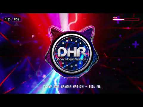 T-Jay And Zander Nation - Tell Me - DHR
