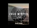 Zulu Winter - Silver Tongue 