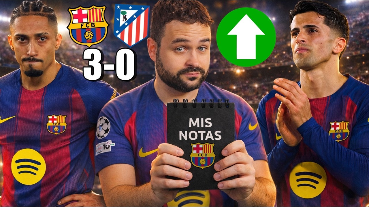 Las NOTAS del BARÇA 3-0 ATLÉTICO ¡El DÍA con MÁS 10!