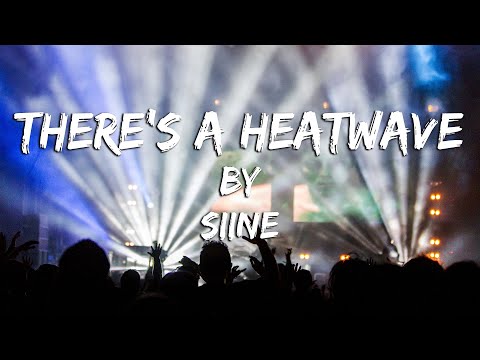 There's a Heatwave (Lyric Video) // Siine Feat. Mindme