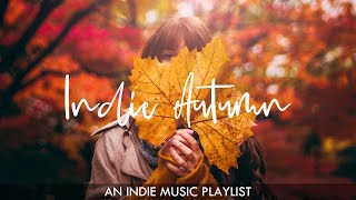 Indie Autumn🍂- A chill playlist for the fall season