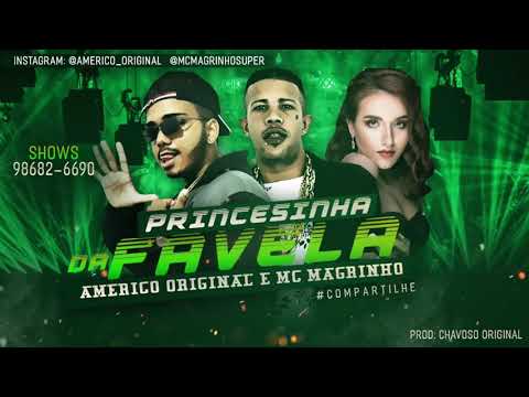 Americo Original e MC Magrinho - Princesinha FAVELA (ÁUDIO OFICIAL 2020)