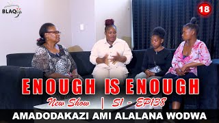 Download lagu ENOUGH IS ENOUGH || Amadodakazi ami alalana wodwa mp3 Download lagu ENOUGH IS ENOUGH || Amadodakazi ami alalana wodwa mp3