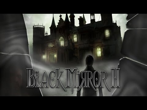 Black Mirror II | Horror Adventure | 1080p60 | Longplay Full Game Walkthrough