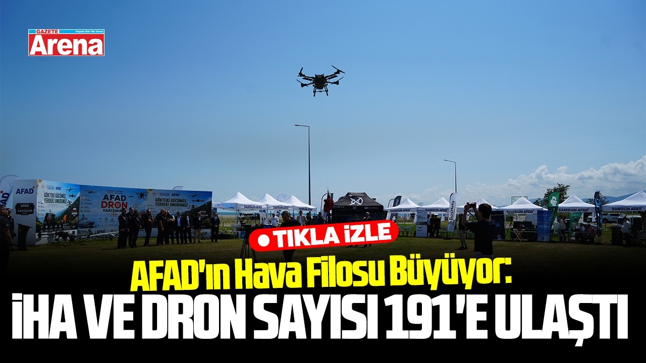 AFAD’ın İHA filosu 191’e ulaştı, 244 vatandaş kurtarıldı