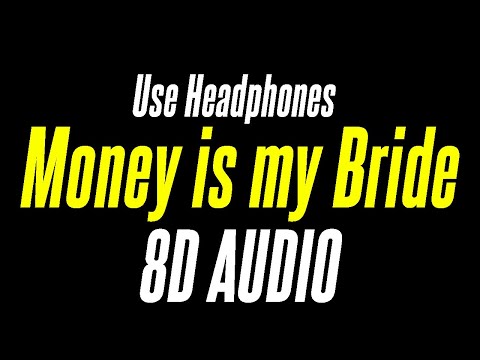 Ash Daynha - Money is my Bride | 8D Audio