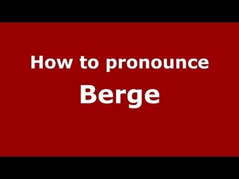 How to pronounce Berge