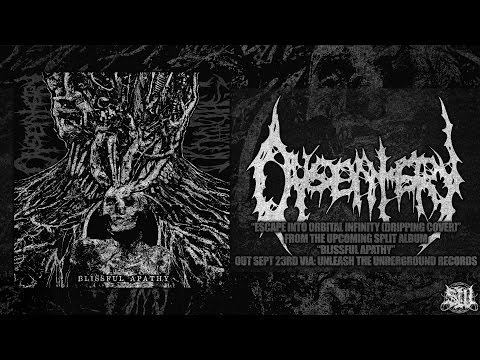 DYSENTERY - ESCAPE INTO ORBITAL INFINITY [DRIPPING COVER] (2016) SW EXCLUSIVE