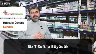 T-Soft & Dermoeczanem Başarı Hikayesi