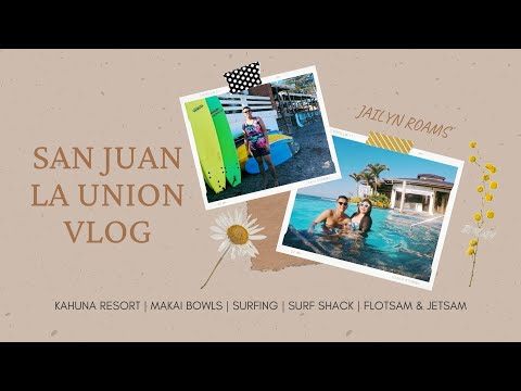 LA UNION PHILIPPINES : kahuna resort, makai bowls, surf shack, flotsam & jetsam | jailyn roams