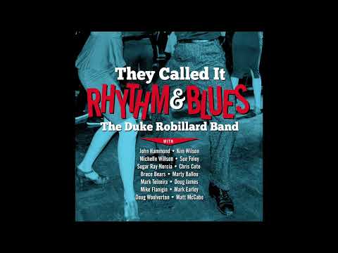 Duke Robillard - They Called It Rhythm & Blues (Full Album) 2022