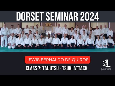 TRADITIONAL AIKIDO EUROPE - Dorset UK Seminar, May 2024 - Lewis Bernaldo de Quiros - Class 7