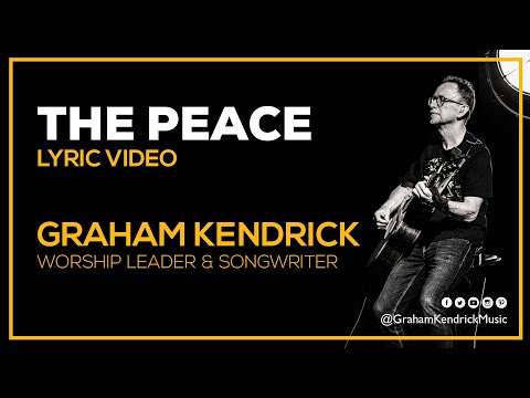 The Peace - Graham Kendrick - Lyric Video