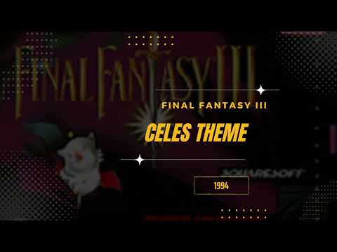 Celes Theme [Extended] - Final Fantasy VI (USA III)