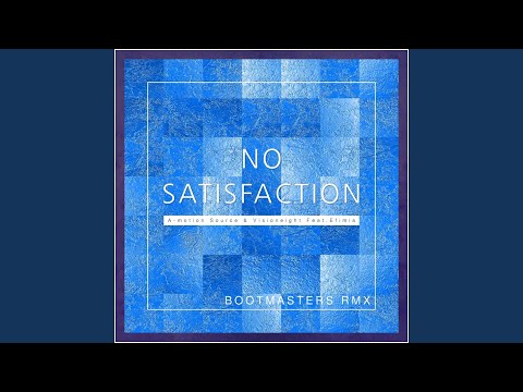 No Satisfaction (Bootmasters Remix Radio Edit)